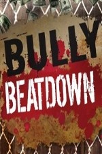 Watch Bully Beatdown Zmovie